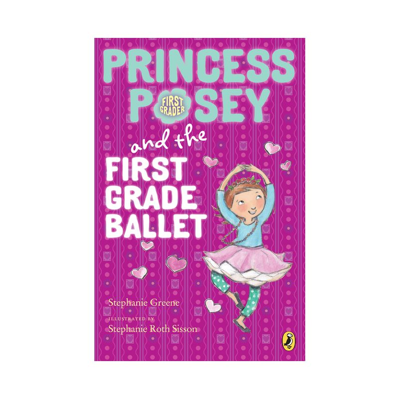 Princess Posey and the First Grade Ballet - (Princess Posey, First Grader) by  Stephanie Greene (Paperback), 1 of 2