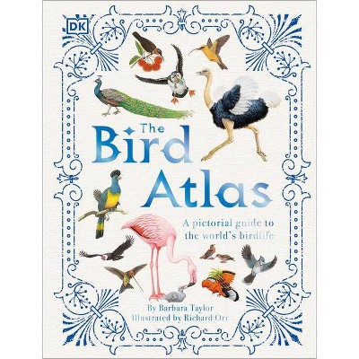 The Bird Atlas - by  Barbara Taylor (Hardcover)