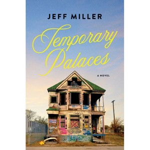 Temporary Palaces - by  Jeff Miller (Paperback) - 1 of 1