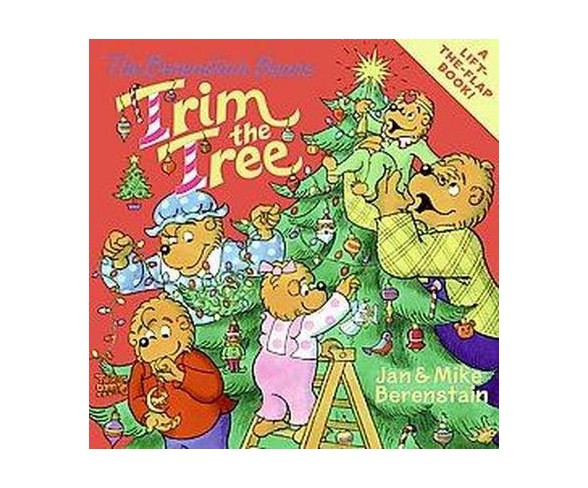 The Berenstain Bears Trim the Tree ( The Berenstain Bears) (Paperback) by Jan Berenstain