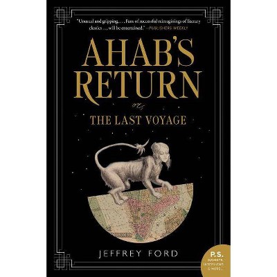 Ahab's Return - by  Jeffrey Ford (Paperback)