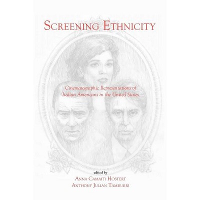 Screening Ethnicity: Cinematographic Representations of Italian Americans in the United States - (VIA Folios) (Paperback)