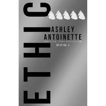 Ethic 5 - by  Ashley Antoinette (Paperback)