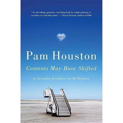 Contents May Have Shifted - by  Pam Houston (Paperback)