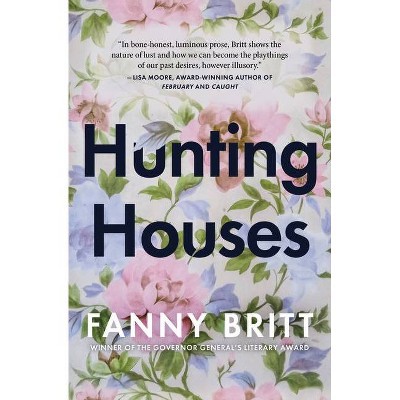 Hunting Houses - by  Fanny Britt (Paperback)