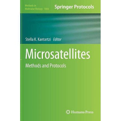 Microsatellites - (Methods in Molecular Biology) by  Stella K Kantartzi (Hardcover)