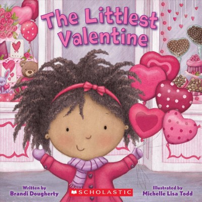 The Littlest Valentine - by  Brandi Dougherty (Paperback)