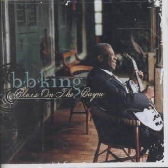 B.B. King - Blues On The Bayou (CD)