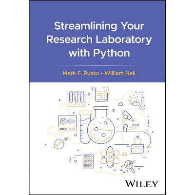 Streamlining Your Research Laboratory with Python - by  Mark F Russo & William Neil (Hardcover)