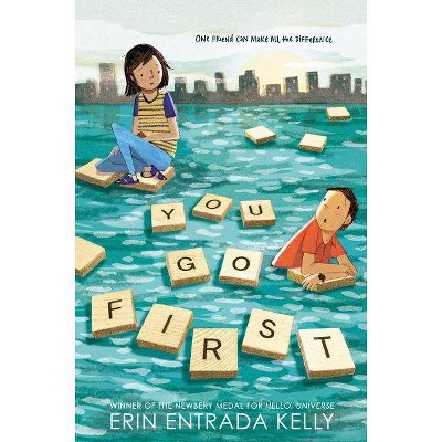 You Go First - by  Erin Entrada Kelly (Hardcover)