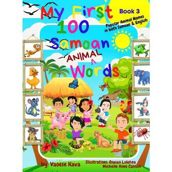 My First 100 Samoan Animal Words - Book 3 - Large Print by Vaoese Kava