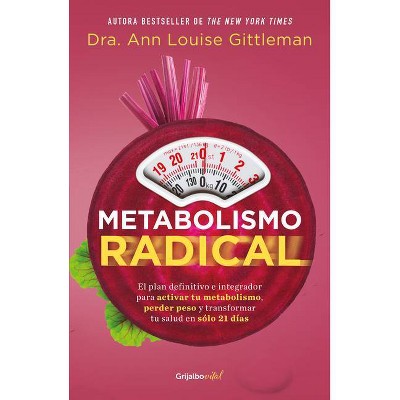 Metabolismo Radical / Radical Metabolism - by  Ann Louise Gittleman (Paperback)
