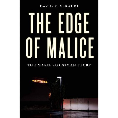 The Edge of Malice - by  David P Miraldi (Paperback)