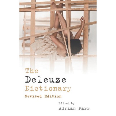 The Deleuze Dictionary Revised Edition - (Philosophical Dictionaries) by  Adrian Parr (Paperback)