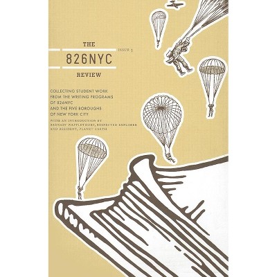 The 826nyc Review: Issue Three - by  New York City Students (Paperback)
