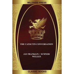 The Catoctin Conversation - by  Jay Franklin (Paperback) - 1 of 1
