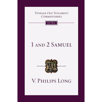 1 and 2 Samuel - (Tyndale Old Testament Commentaries) by  V Philips Long (Paperback)