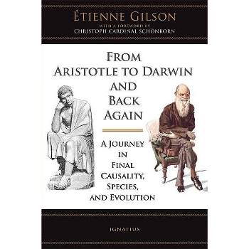 From Aristotle to Darwin and Back Again - by  Etienne Gilson (Paperback)