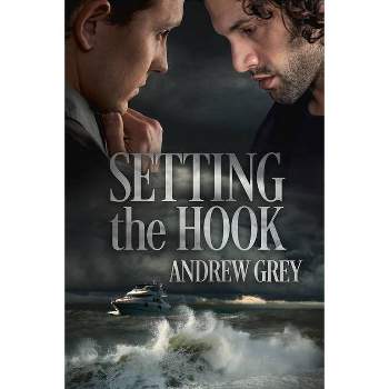 Setting the Hook - (Love's Charter) by  Andrew Grey (Paperback)