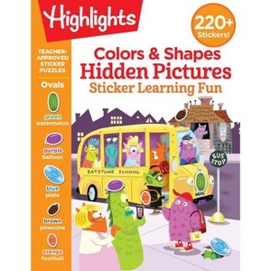Colors & Shapes Hidden Pictures Sticker Learning Fun - (Highlights Hidden Pictures Sticker Learning) (Paperback) - 1 of 1