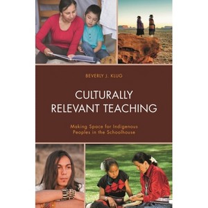 Culturally Relevant Teaching - by  Beverly J Klug (Paperback) - 1 of 1