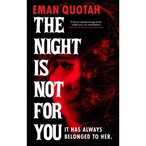 The Night Is Not for You - by  Eman Quotah (Paperback) - 1 of 1