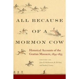 All Because of a Mormon Cow - Annotated by  John D McDermott & R Eli Paul & Sandra J Lowry (Hardcover) - 1 of 1