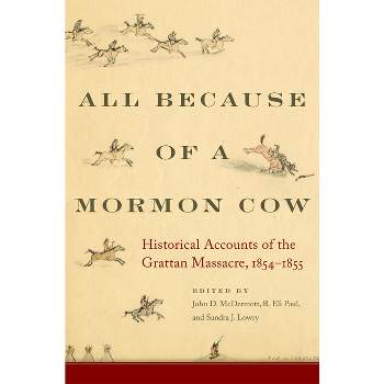 All Because of a Mormon Cow - Annotated by  John D McDermott & R Eli Paul & Sandra J Lowry (Hardcover)