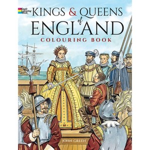 Kings and Queens of England Coloring Book - (Dover World History Coloring Books) by  John Green (Paperback) - 1 of 1