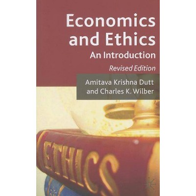 Economics and Ethics - by  A Dutt & C Wilber (Paperback)