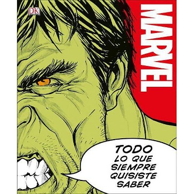 Marvel Todo Lo Que Siempre Quisiste Saber - by  Adam Bray (Hardcover)