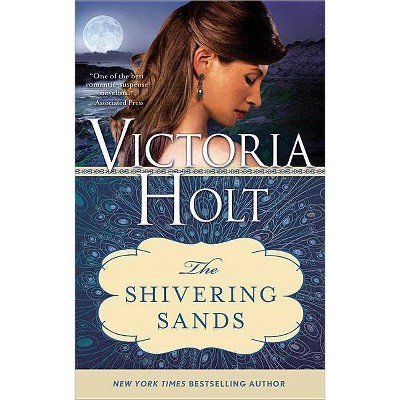 The Shivering Sands - by  Victoria Holt (Paperback)