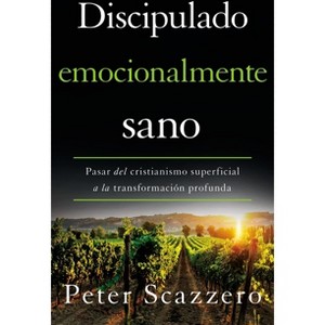 Discipulado Emocionalmente Sano - (Emotionally Healthy Spirituality) by  Peter Scazzero (Paperback) - 1 of 1