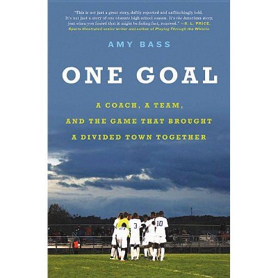 One Goal - by  Amy Bass (Paperback)