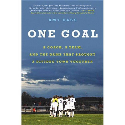 One Goal - by  Amy Bass (Paperback)