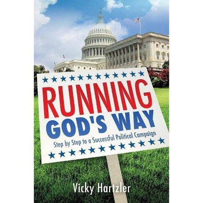 Running God's Way - by  Vicky Hartzler (Paperback)