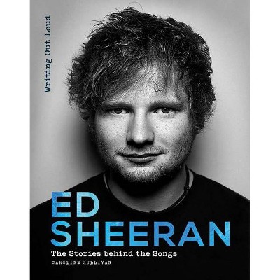 Ed Sheeran - (Y) by  Caroline Sullivan (Hardcover)