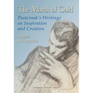 The Marsh of Gold - (Studies in Russian and Slavic Literatures, Cultures, and His) by  Boris Pasternak (Paperback) - 1 of 1