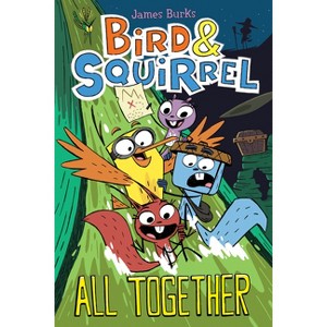 Bird & Squirrel All Together: A Graphic Novel (Bird & Squirrel #7) - by  James Burks (Paperback) - 1 of 1