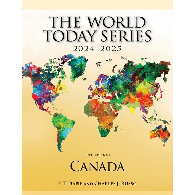 Canada 2024-2025 - (World Today (Stryker)) 39th Edition by  P T Babie & Charles J Russo (Paperback)