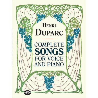 Complete Songs for Voice and Piano - (Dover Song Collections) by  Henri Duparc (Paperback)