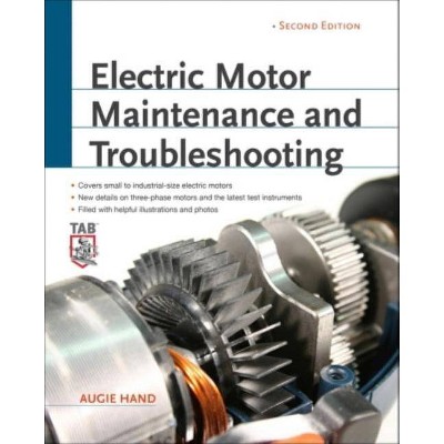 Electric Motor Maintenance and Troubleshooting, 2nd Edition - by  Augie Hand (Paperback)