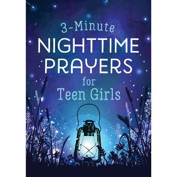 3-Minute Nighttime Prayers for Teen Girls - (3-Minute Devotions) by  Hilary Bernstein (Paperback)