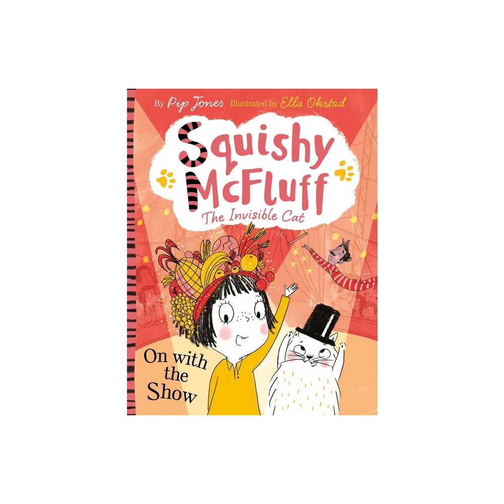 Squishy McFluff: On with the Show - by Pip Jones (Paperback)