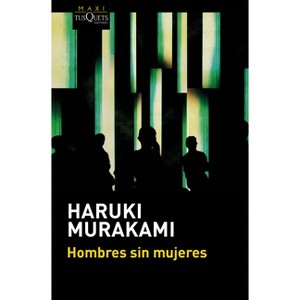 Hombres Sin Mujeres (Relatos) / Men Without Women (Short Stories) - by  Haruki Murakami (Paperback) - 1 of 1