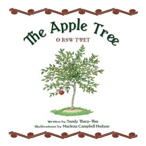 The Apple Tree a Cherokee Story - by  Sandy Tharp-Thee (Hardcover) - 1 of 1