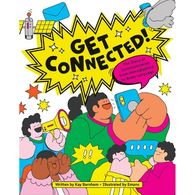 Get Connected! - by  Kay Barnham (Hardcover)