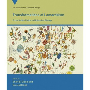 Transformations of Lamarckism - (Vienna Theoretical Biology) by  Snait B Gissis & Eva Jablonka (Paperback) - 1 of 1