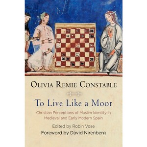 To Live Like a Moor - (Middle Ages) by  Olivia Remie Constable (Hardcover) - 1 of 1