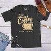 Mens A Day Without Coffee Funny Graphic T shirt Caffeine Addicted Cool Vintage - Crazy Dog Men's T Shirt - 3 of 4